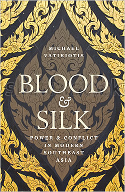 Blood and Silk by Michael Vatikiotis