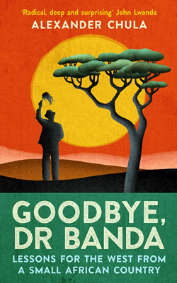 Goodbye Dr Banda by Alexander Chula